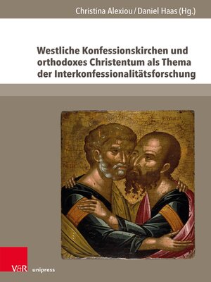cover image of Westliche Konfessionskirchen und orthodoxes Christentum als Thema der Interkonfessionalitätsforschung
